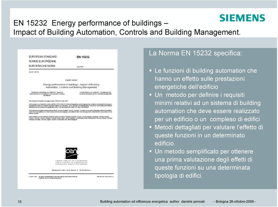 requisiti minimi relativi ad un sistema di building automation che deve essere realizzato per un edificio o un compleso di edifici Metodi dettagliati per