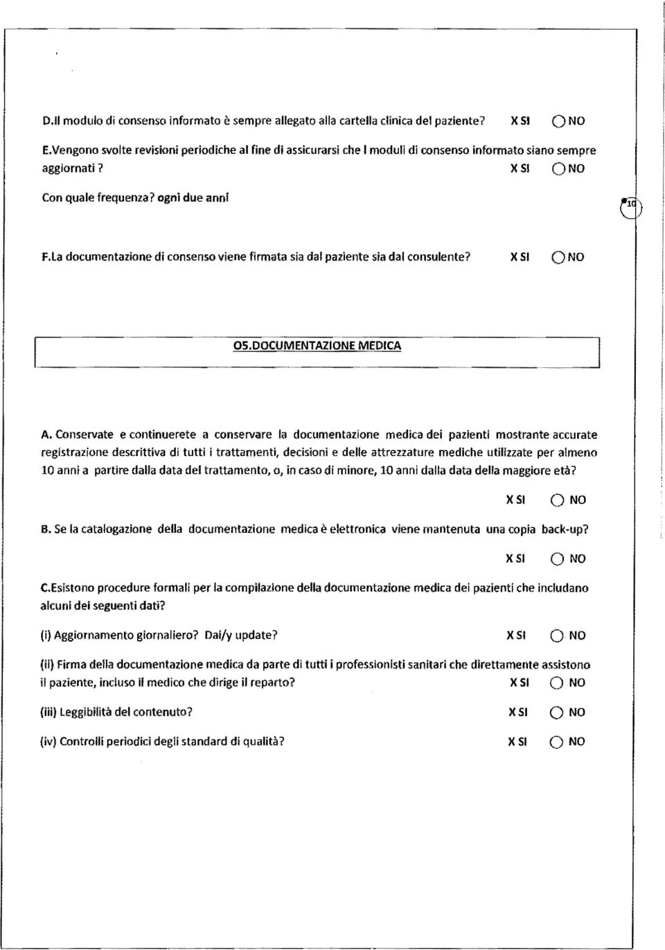 La documentazione di consenso viene firmata sia dal paziente sia dal consulente? XSI QNO 05.DOCUMENTAZIONE MEDICA A.