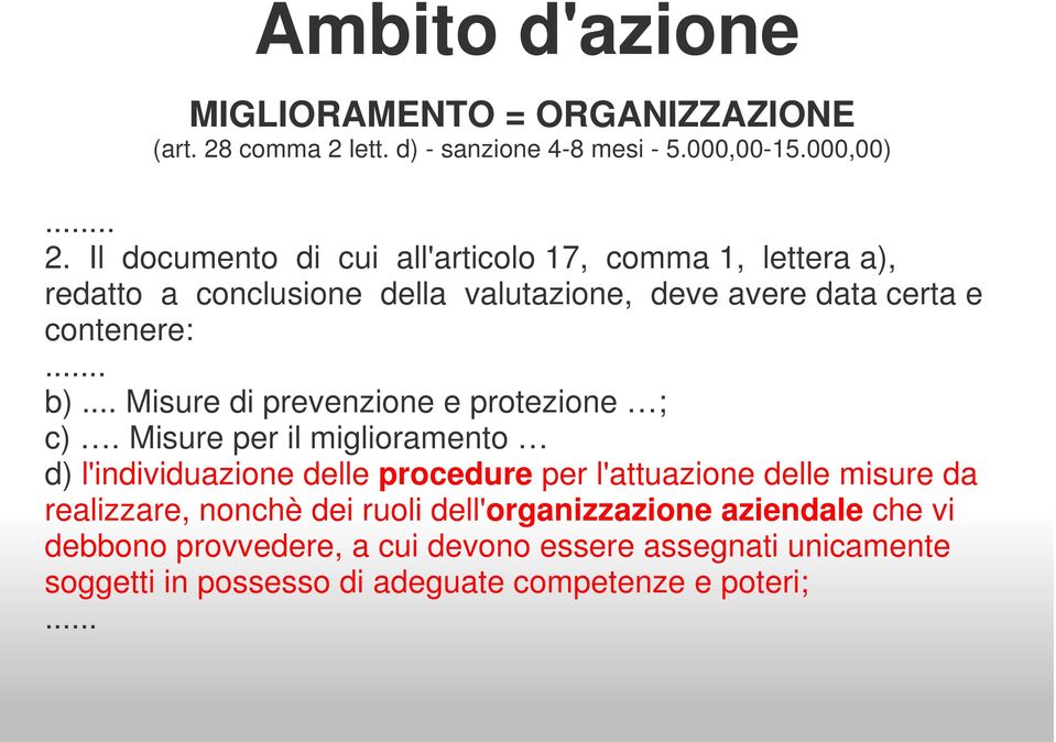 .. b)... Misure di prevenzione e protezione ; c).