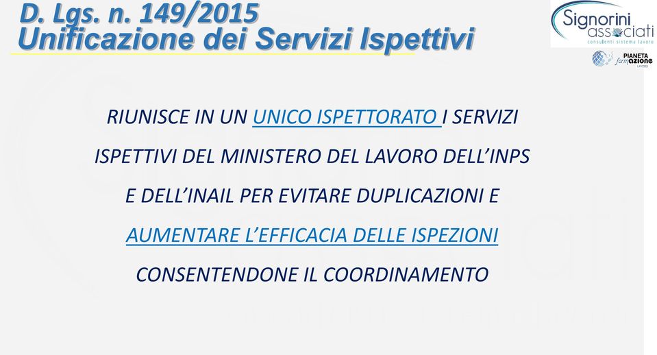 UNICO ISPETTORATO I SERVIZI ISPETTIVI DEL MINISTERO DEL LAVORO