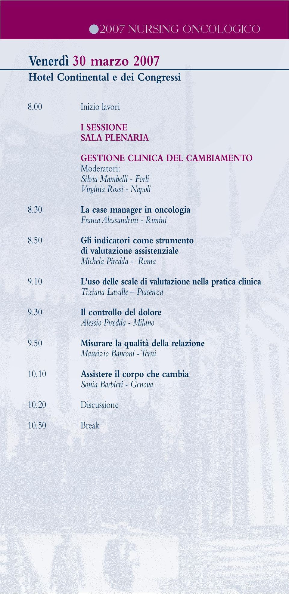 50 Gli indicatori come strumento di valutazione assistenziale Michela Piredda - Roma 9.