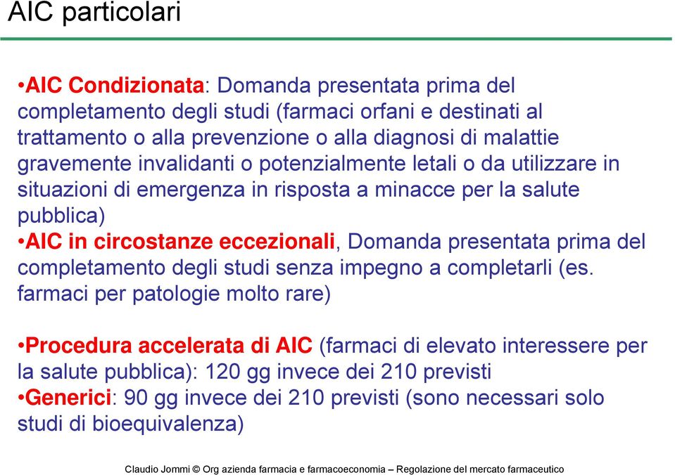 eccezionali, Domanda presentata prima del completamento degli studi senza impegno a completarli (es.