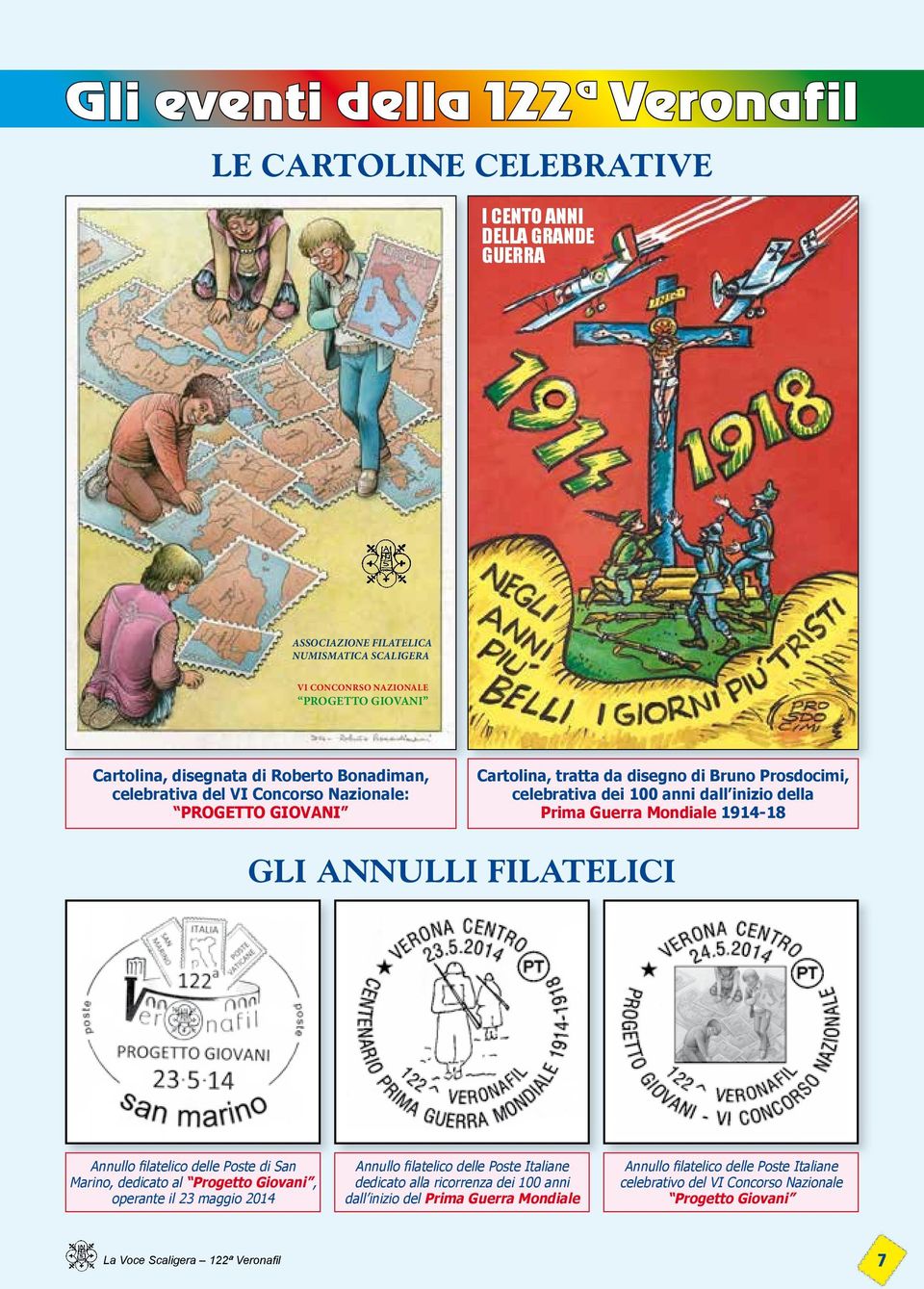 Guerra Mondiale 1914-18 GLI ANNULLI FILATELICI Annullo filatelico delle Poste di San Marino, dedicato al Progetto Giovani, operante il 23 maggio 2014 Annullo filatelico delle Poste Italiane