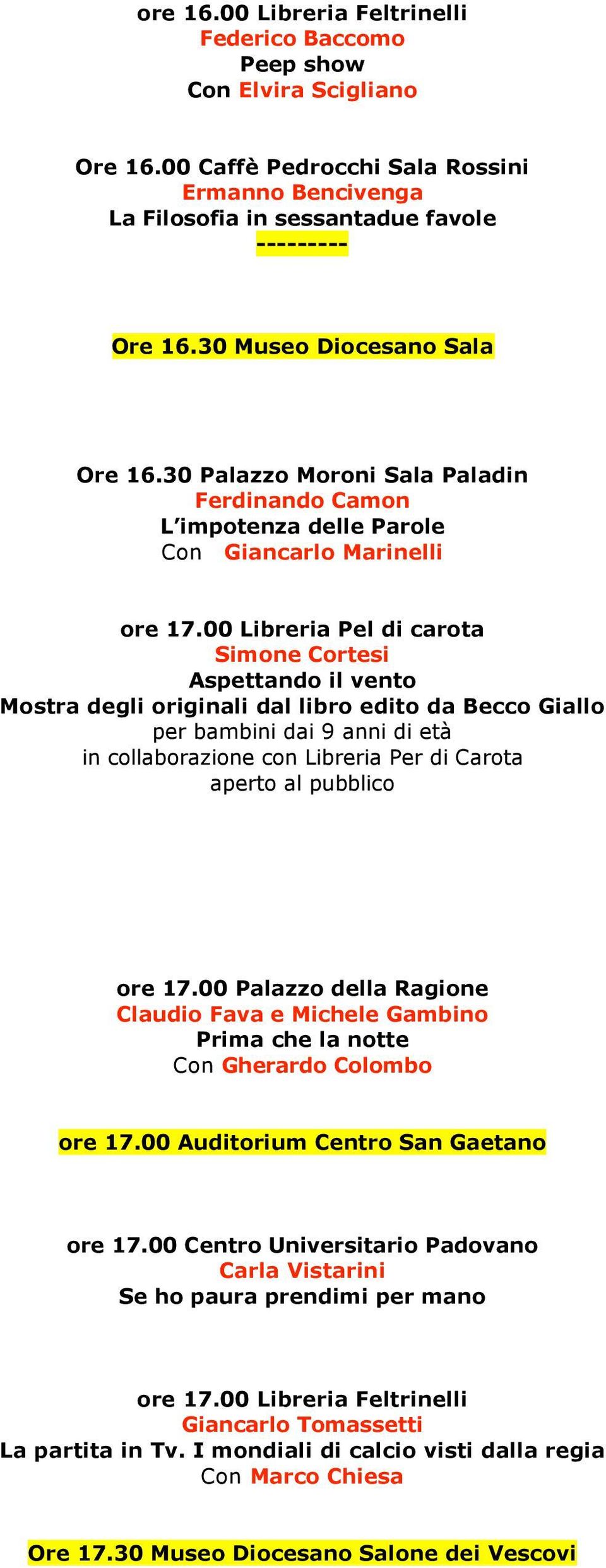 00 Libreria Pel di carota Simone Cortesi Aspettando il vento Mostra degli originali dal libro edito da Becco Giallo per bambini dai 9 anni di età in collaborazione con Libreria Per di Carota aperto