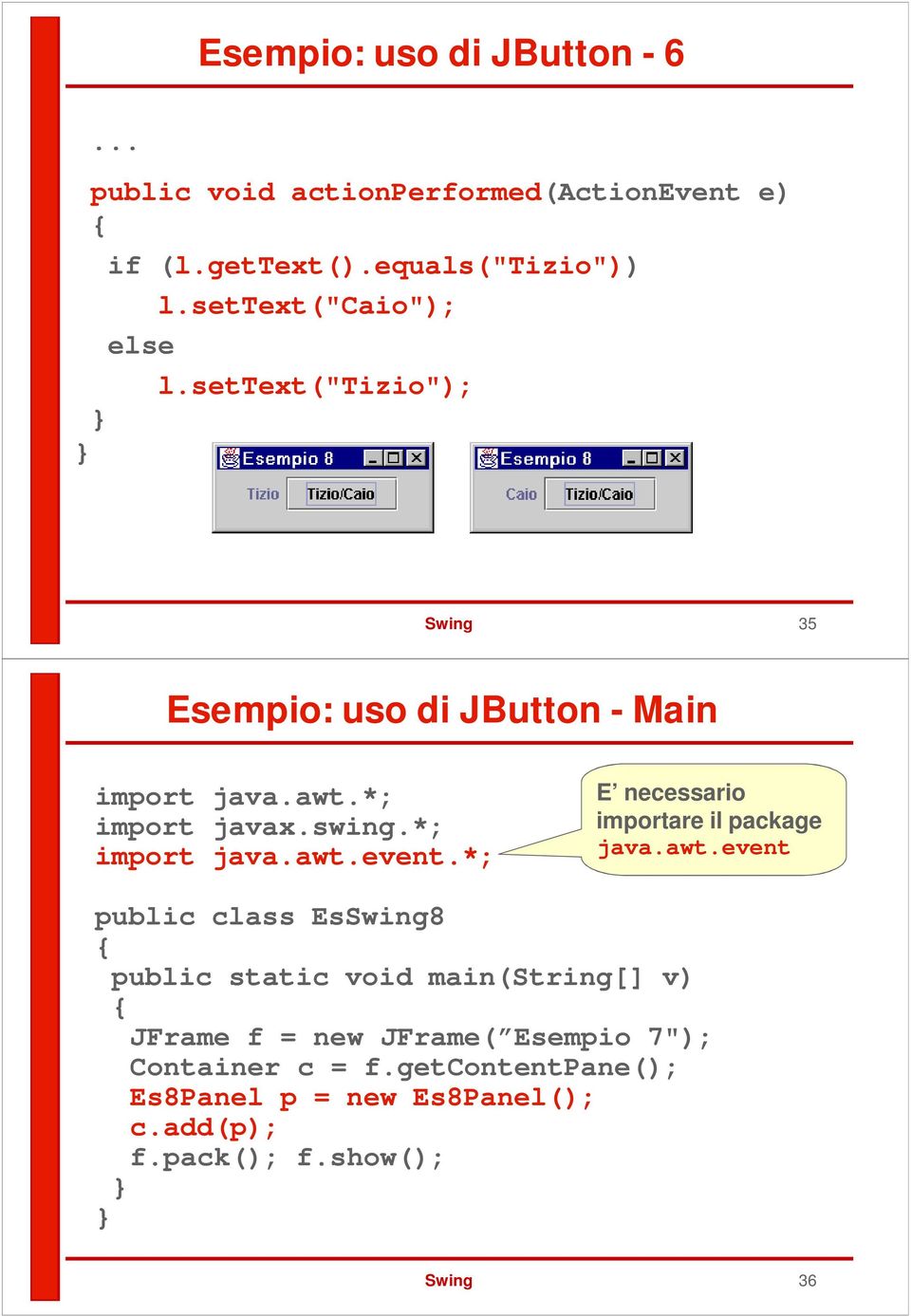 *; import java.awt.