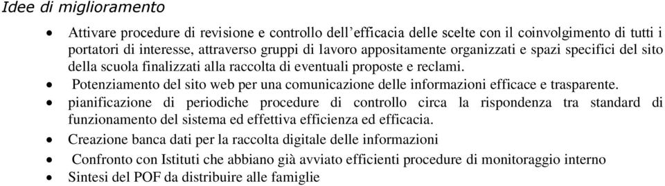 Potenziamento del sito web per una comunicazione delle informazioni efficace e trasparente.