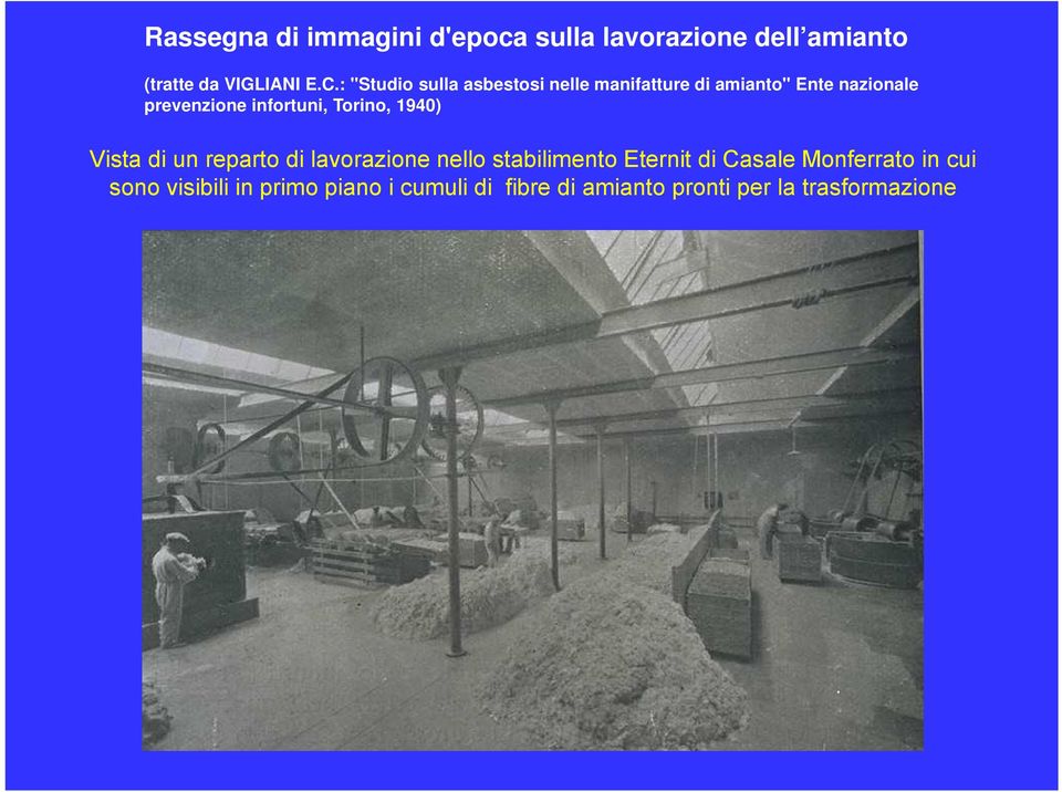 infortuni, Torino, 1940) Vista di un reparto di lavorazione nello stabilimento Eternit di