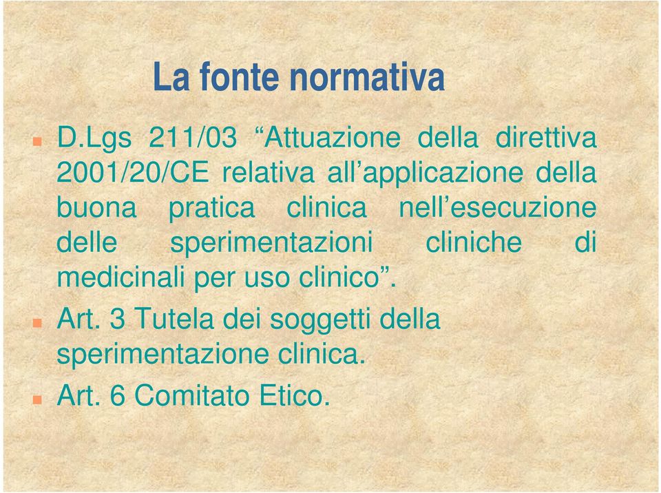 applicazione della buona pratica clinica nell esecuzione delle