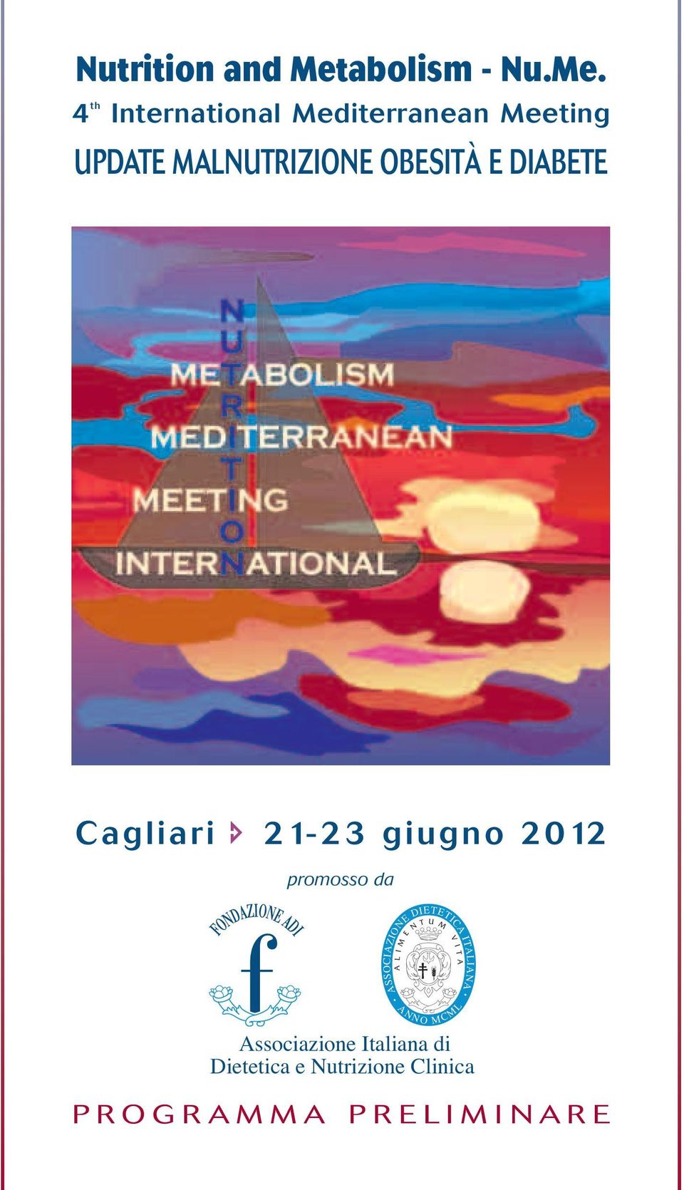 Cagliari 21-23 giugno 2012 promosso da N T U M A N N O M C M L