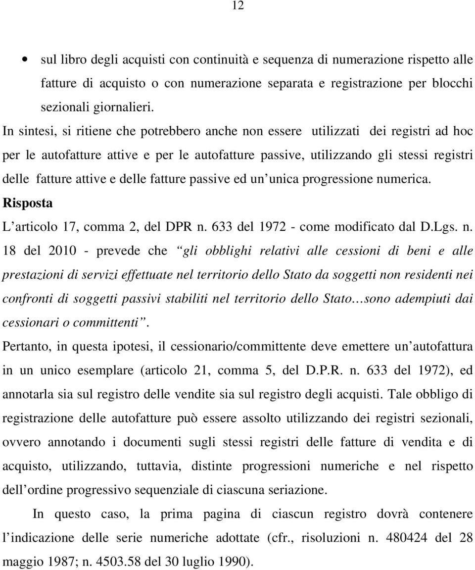 delle fatture passive ed un unica progressione nu