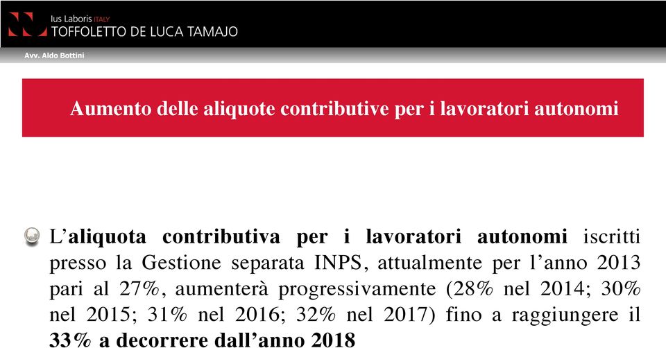 attualmente per l anno 2013 pari al 27%, aumenterà progressivamente (28% nel 2014;