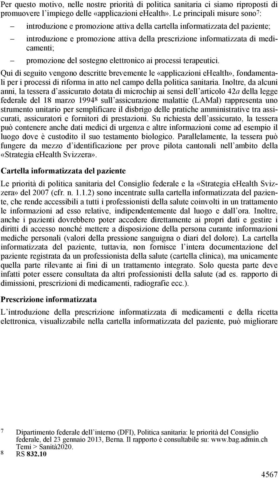 promozione del sostegno elettronico ai processi terapeutici.