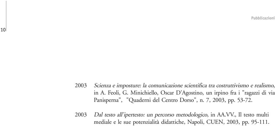 Minichiello, Oscar D'Agostino, un irpino fra i "ragazzi di via Panisperna", "Quaderni del Centro