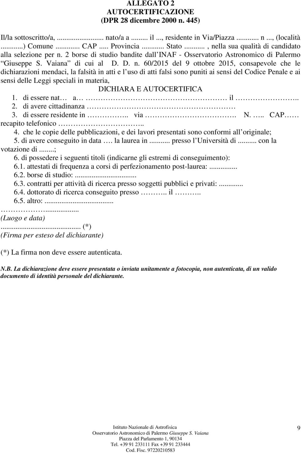 lla sua qualità di candidato alla selezione per n.