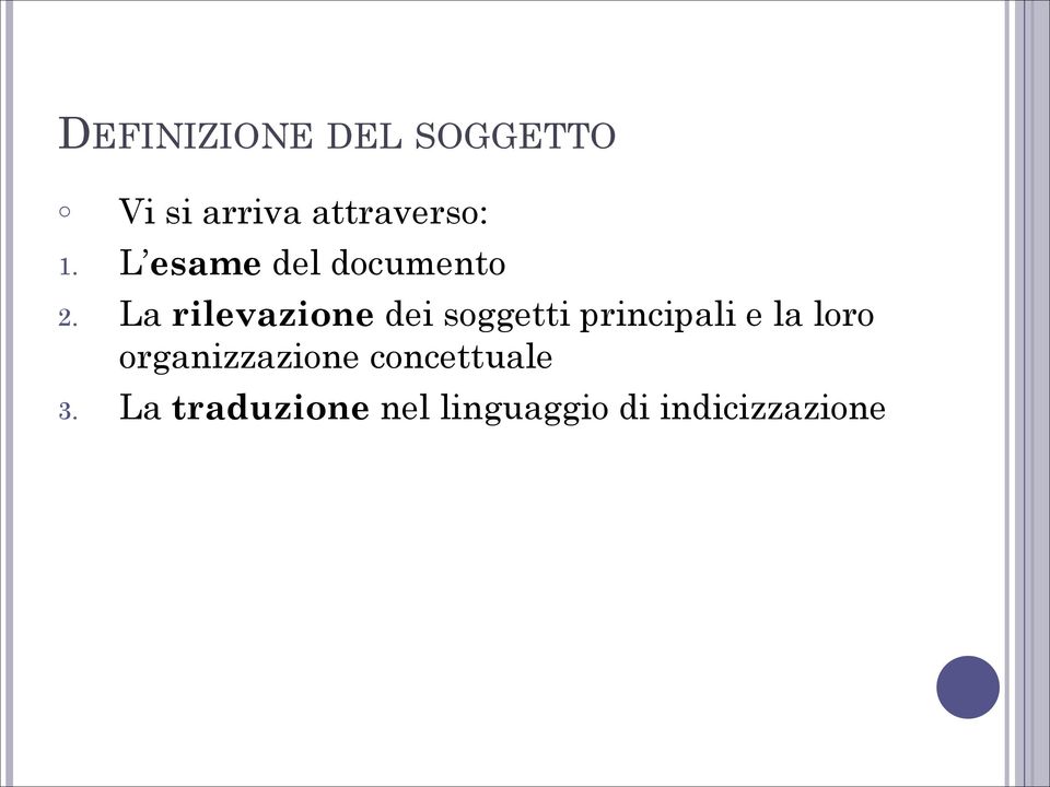 La rilevazione dei soggetti principali e la loro