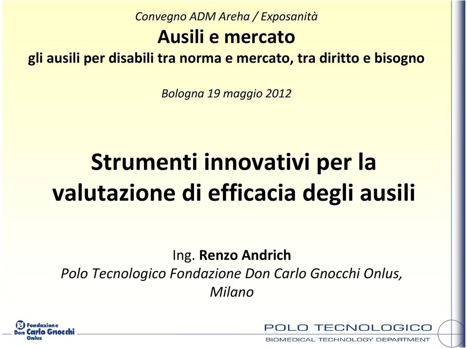 2012 Strumenti innovativi per la valutazione di efficacia degli ausili