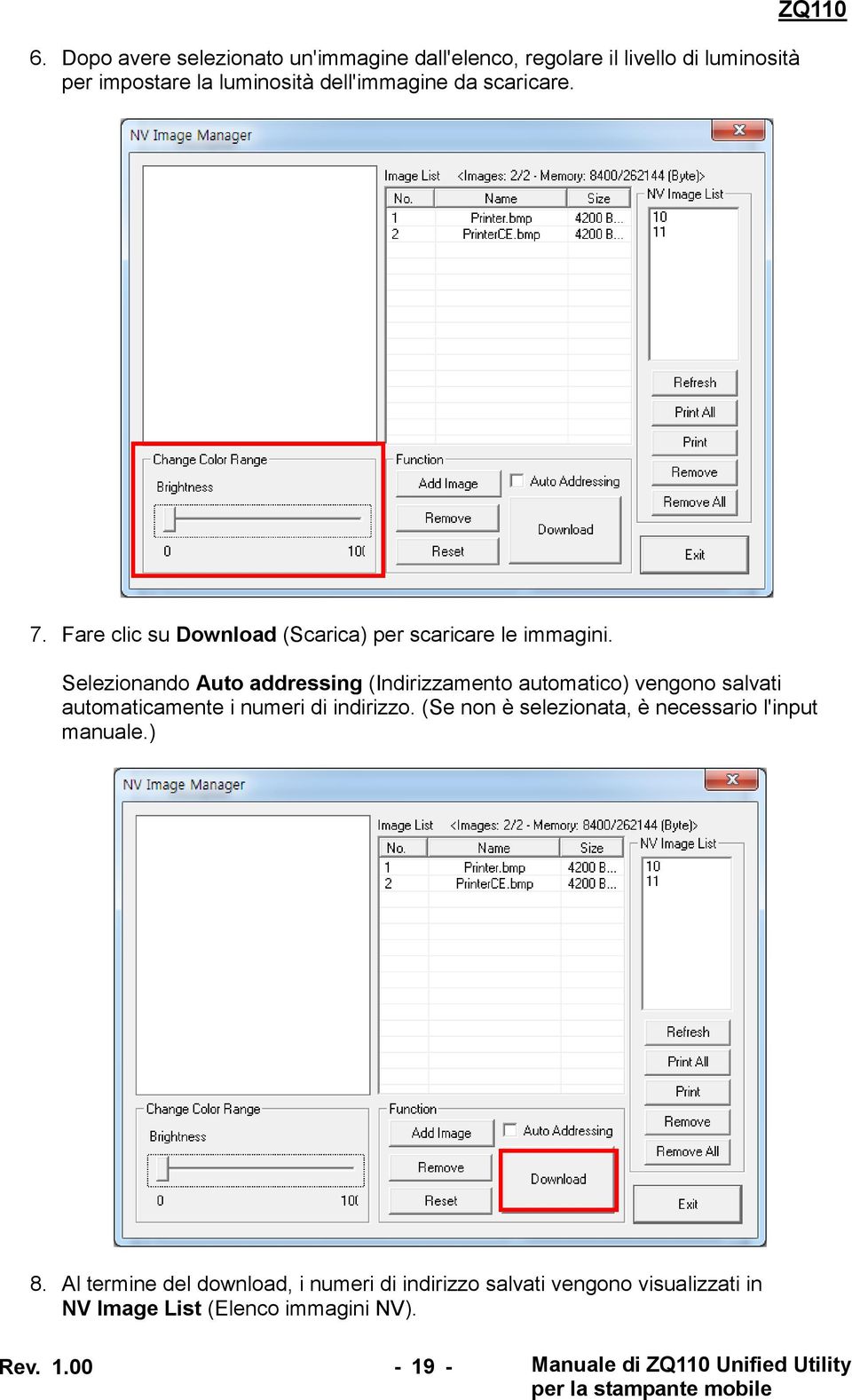 Selezionando Auto addressing (Indirizzamento automatico) vengono salvati automaticamente i numeri di indirizzo.