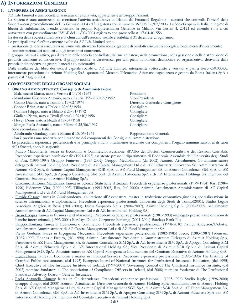 registrata con il numero 367005 il 6/02/2003.