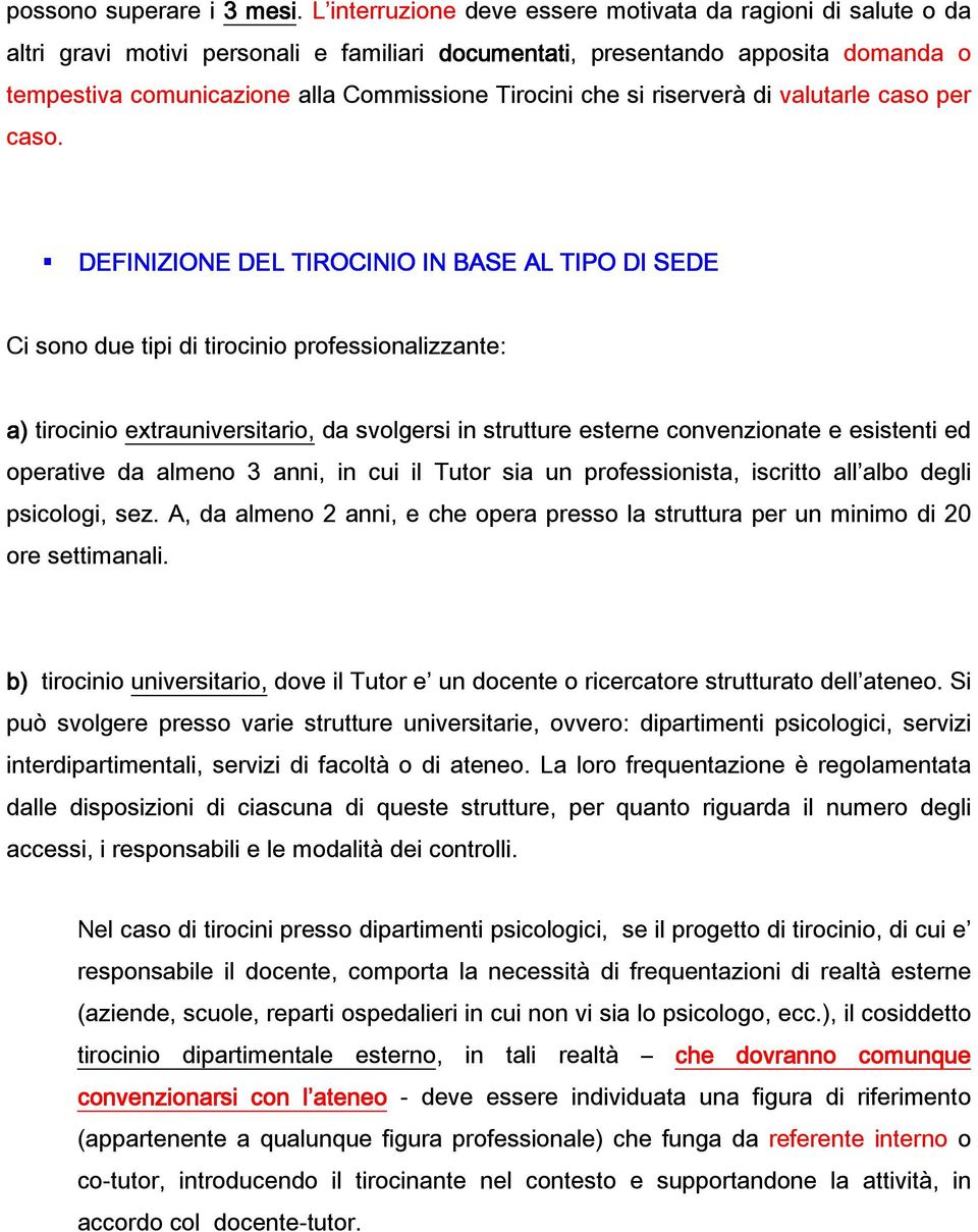 Tirocini che si riserverà di valutarle caso per caso.