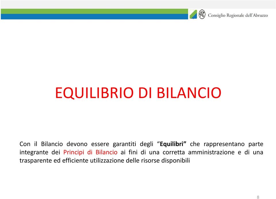 di Bilancio ai fini di una corretta amministrazione e di una