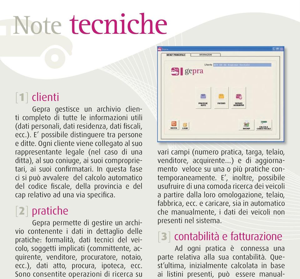 In questa fase ci si può avvalere del calcolo automatico del codice fiscale, della provincia e del cap relativo ad una via specifica.