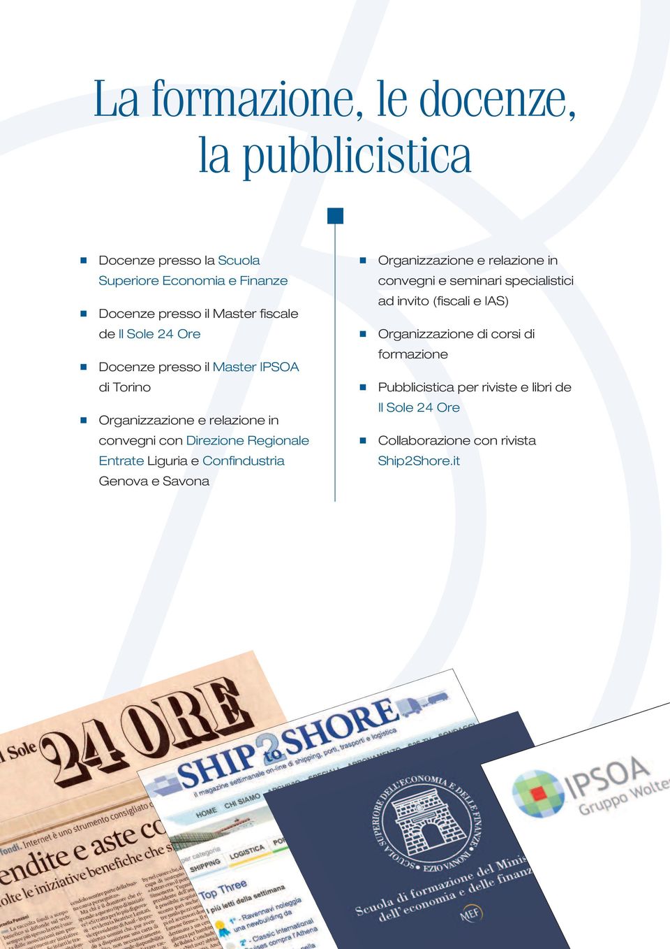 corsi di Docenze presso il Master IPSOA formazione di Torino Pubblicistica per riviste e libri de Organizzazione e relazione in Il