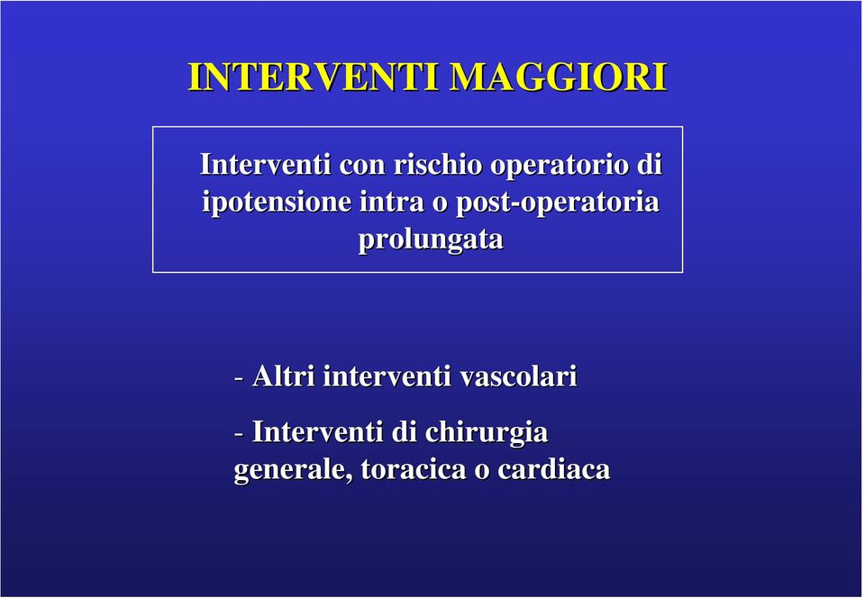 operatoria prolungata - Altri interventi