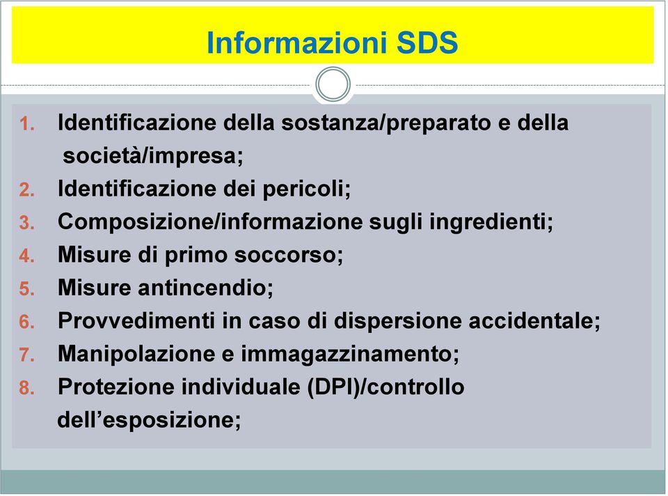 Misure di primo soccorso; 5. Misure antincendio; 6.