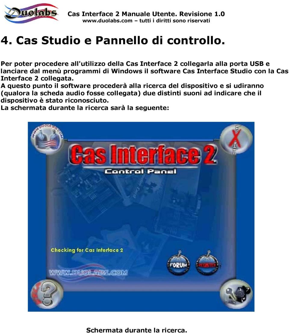 software Cas Interface Studio con la Cas Interface 2 collegata.