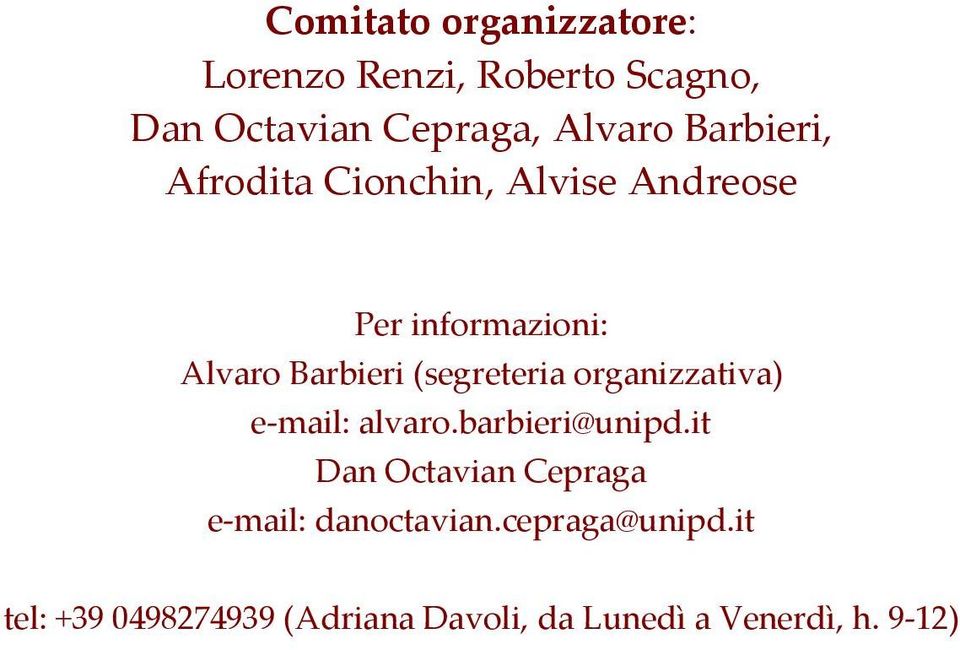 (segreteria organizzativa) e-mail: alvaro.barbieri@unipd.