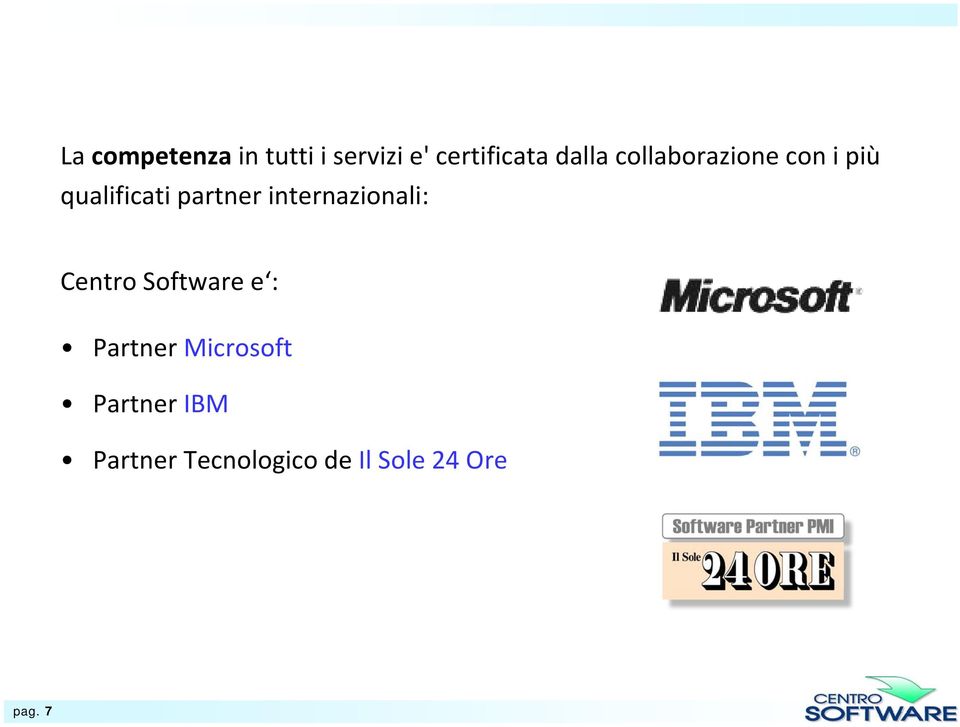 internazionali: Centro Software e : Partner