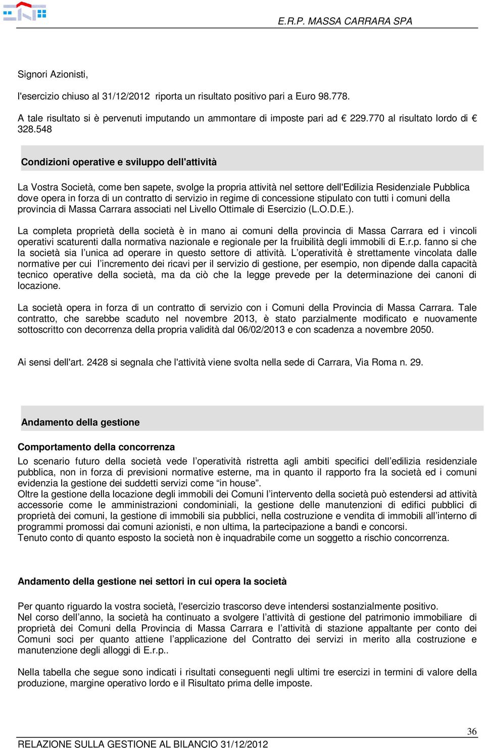 regime di cncessine stipulat cn tutti i cmuni della prvincia di Massa Carrara assciati nel Livell Ottimale di Esercizi (L.O.D.E.).