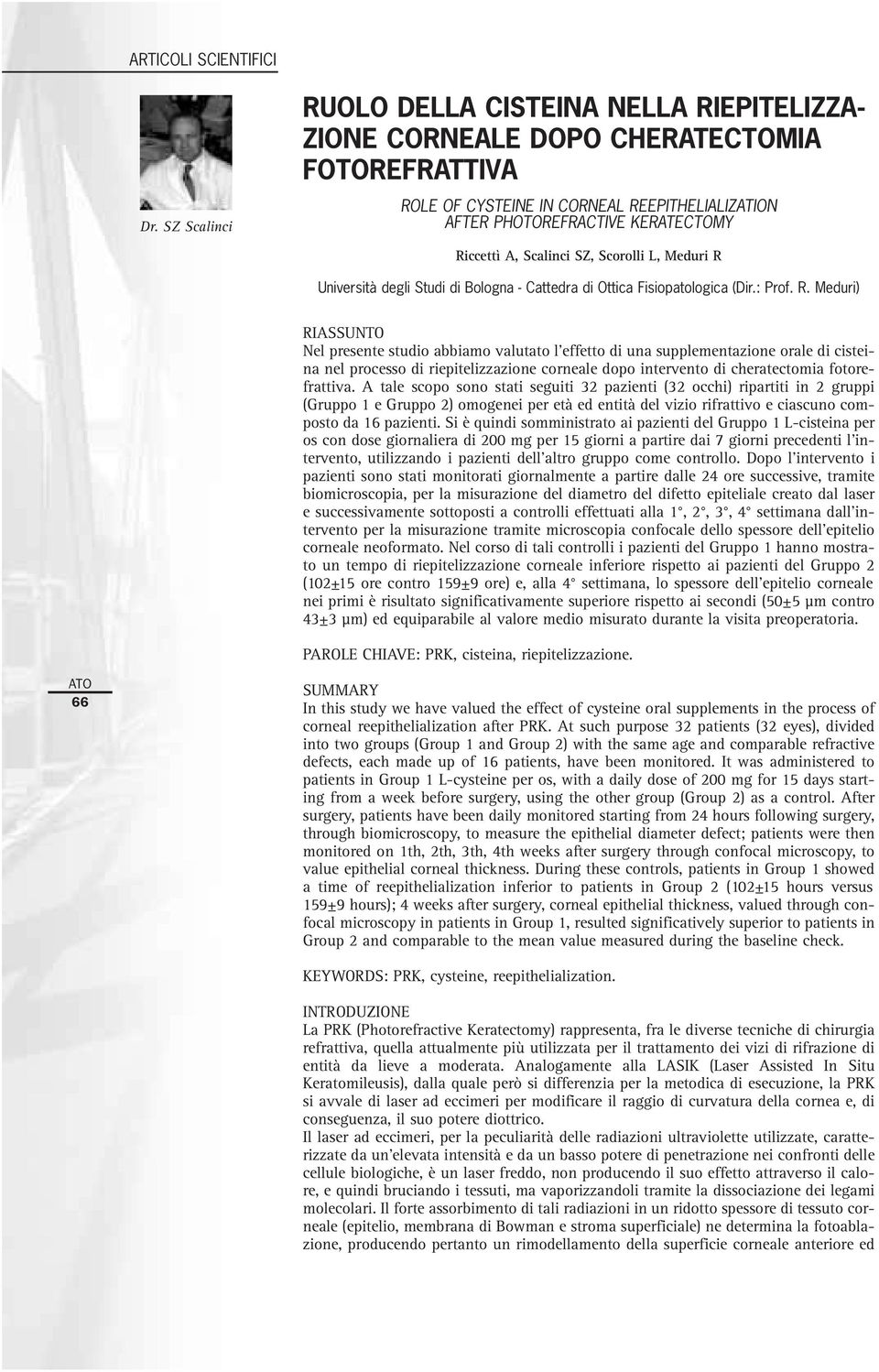 Università degli Studi di Bologna - Cattedra di Ottica Fisiopatologica (Dir.: Prof. R.