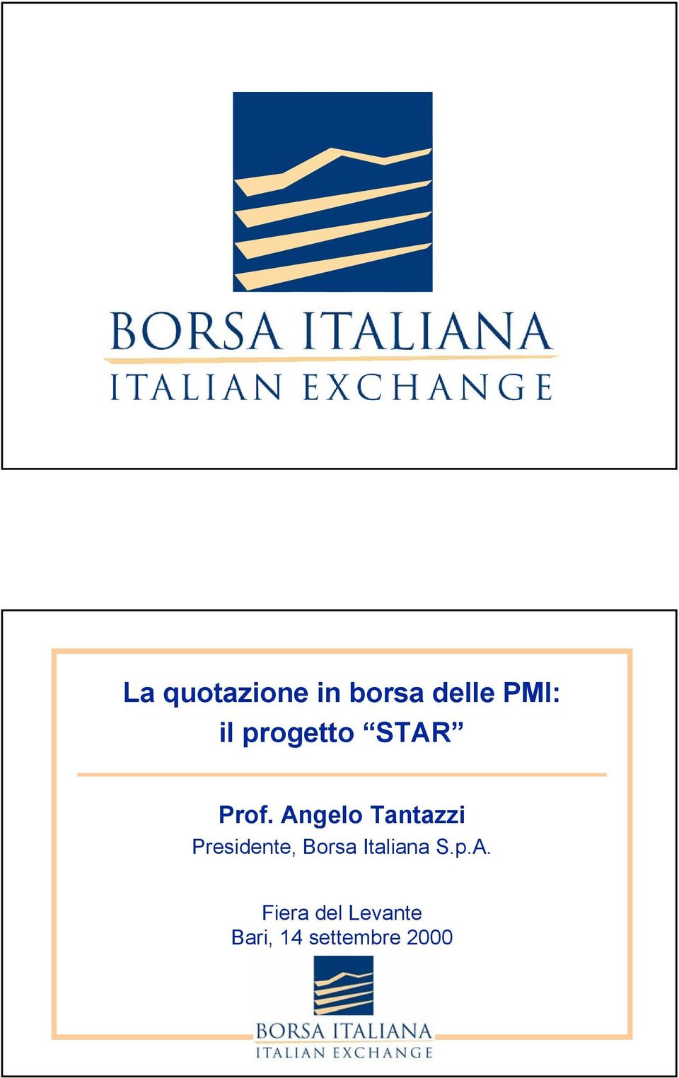 Angelo Tantazzi Presidente, Borsa