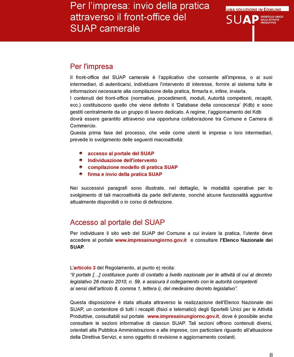 I contenuti del front-office (normative, procedimenti, moduli, Autorità competenti, recapiti, ecc.