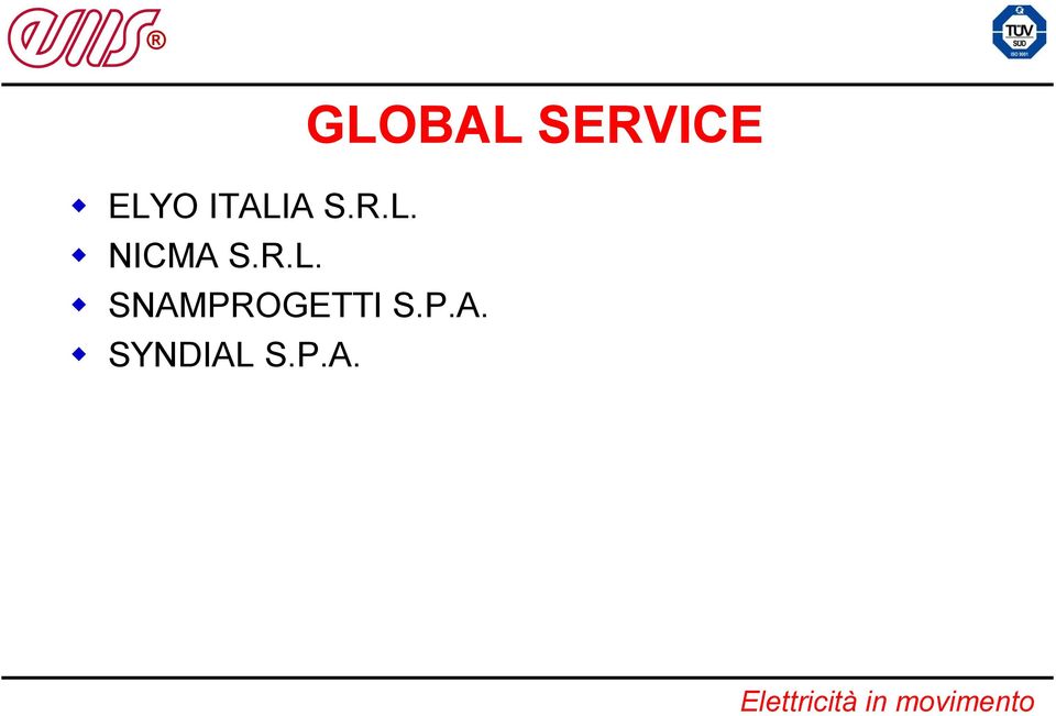 P.A. SYNDIAL S.P.A. GLOBAL SERVICE