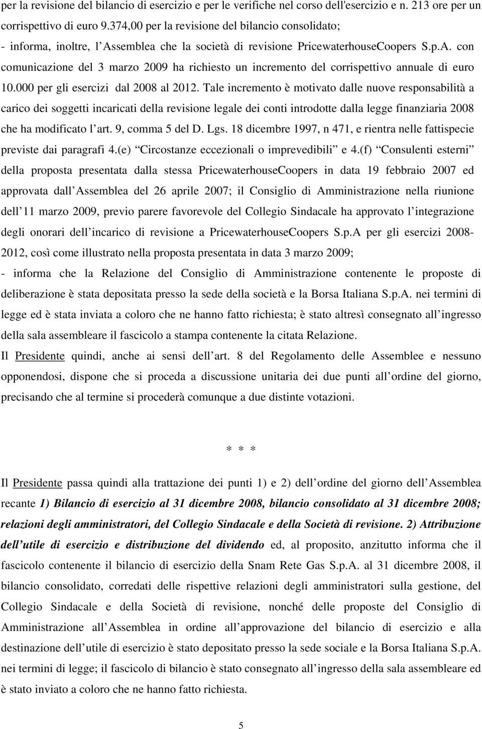 000 per gli esercizi dal 2008 al 2012.