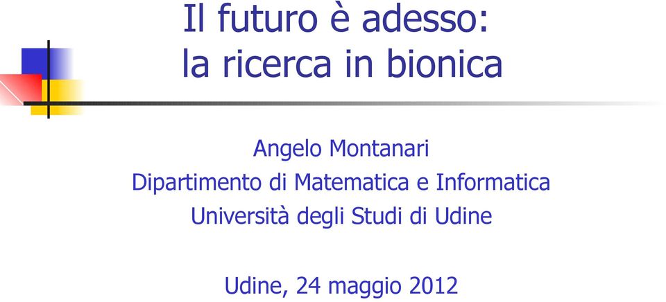 di Matematica e Informatica Università