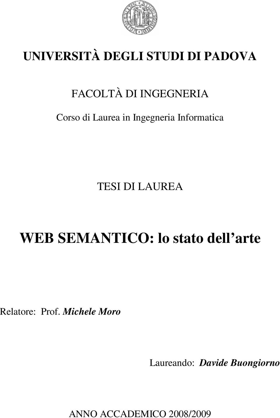 WEB SEMANTICO: lo stato dell arte Relatore: Prof.