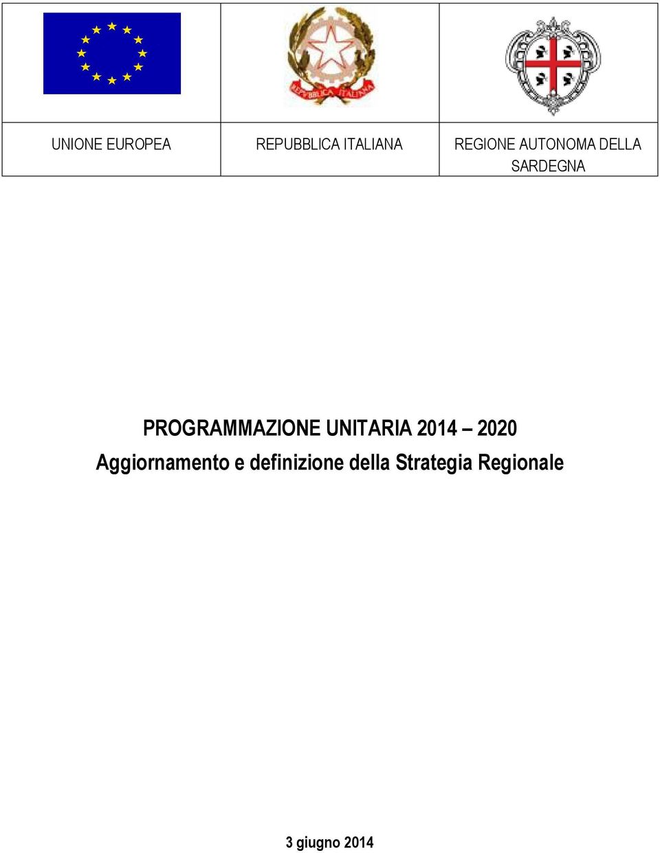 PROGRAMMAZIONE UNITARIA 2014 2020