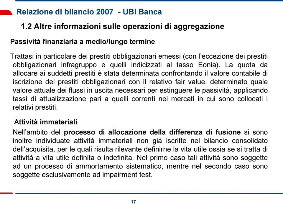 obbligazionari infragruppo e quelli indicizzati al tasso Eonia).