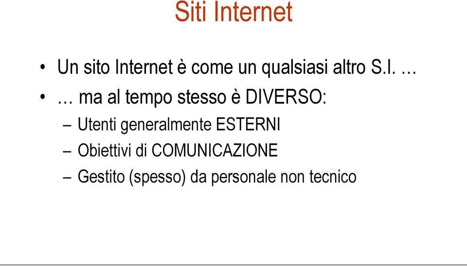 ma al tempo stesso è DIVERSO: Utenti