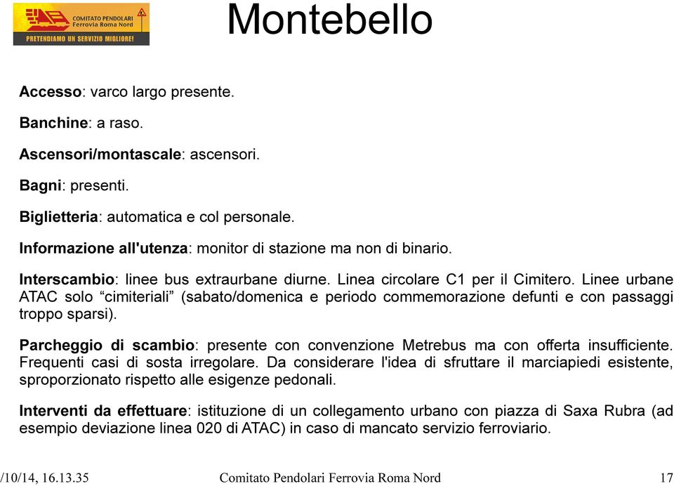 Linee urbane ATAC solo cimiteriali (sabato/domenica e periodo commemorazione defunti e con passaggi troppo sparsi).