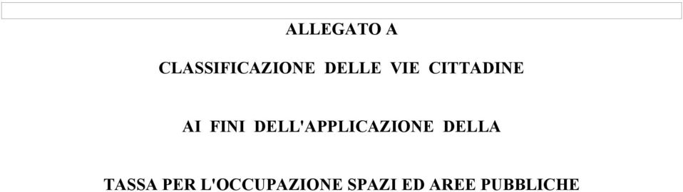 DELL'APPLICAZIONE DELLA TASSA