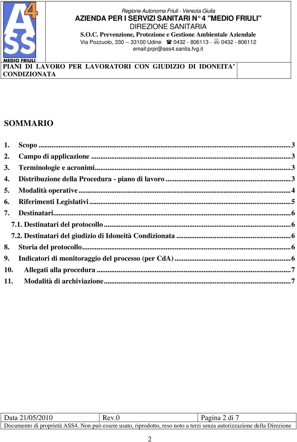 .. 6 7.1. Destinatari del protocollo... 6 7.2. Destinatari del giudizio di Idoneità Condizionata... 6 8. Storia del protocollo.