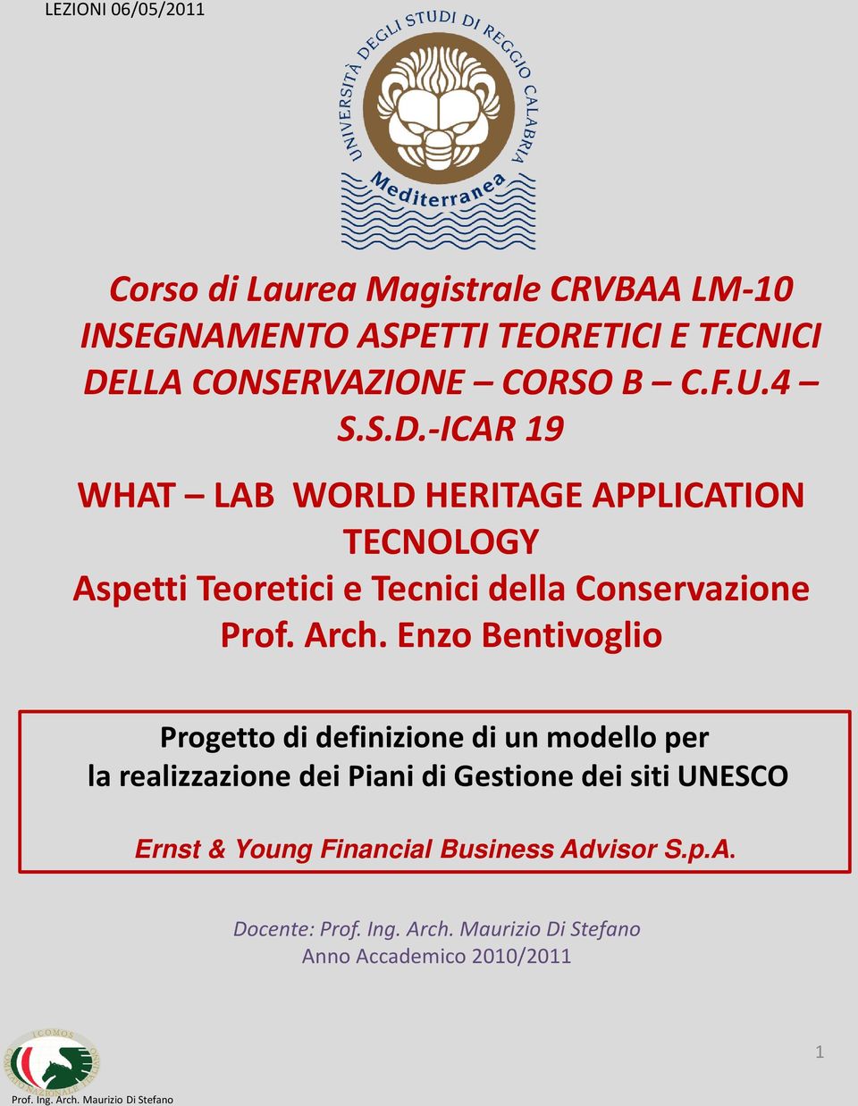 Aspetti Teoretici e Tecnici della Conservazione Prof. Arch.