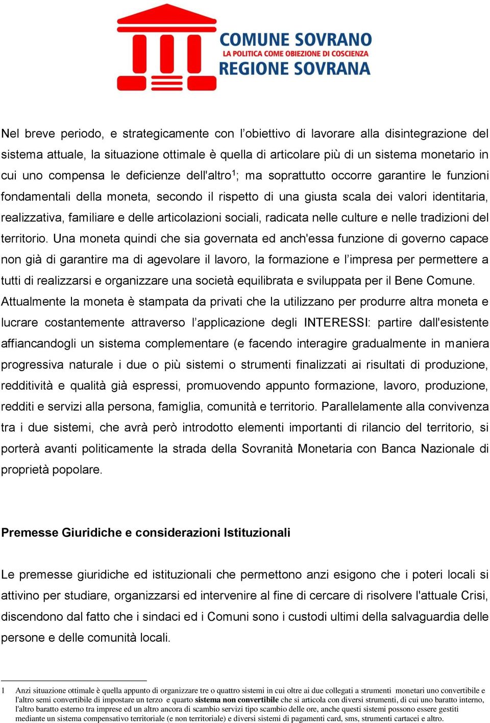 delle articolazioni sociali, radicata nelle culture e nelle tradizioni del territorio.