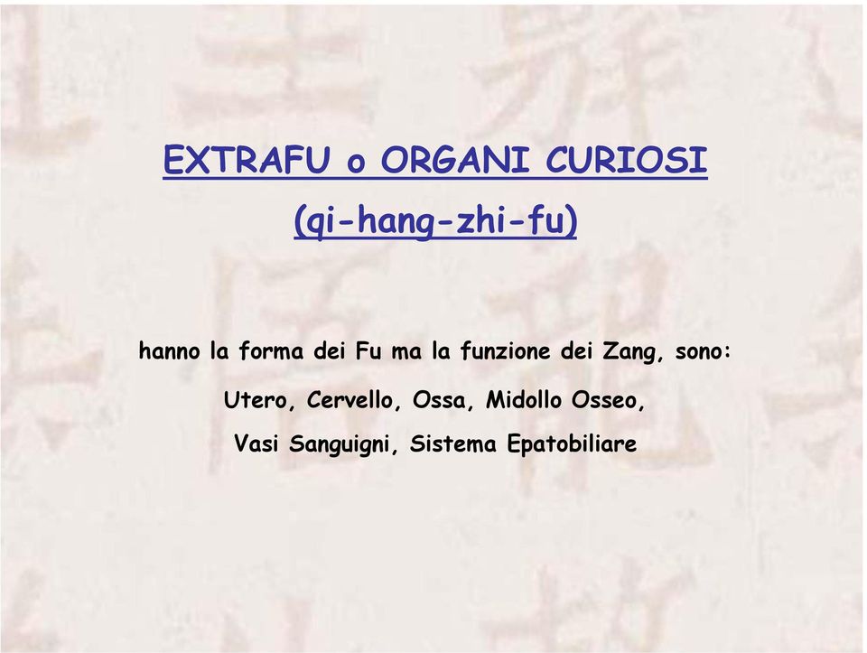 Zang, sono: Utero, Cervello, Ossa, Midollo