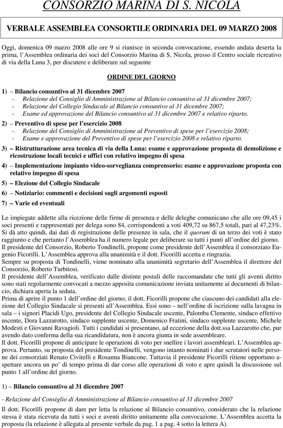 soci del Consorzio Marina di S.