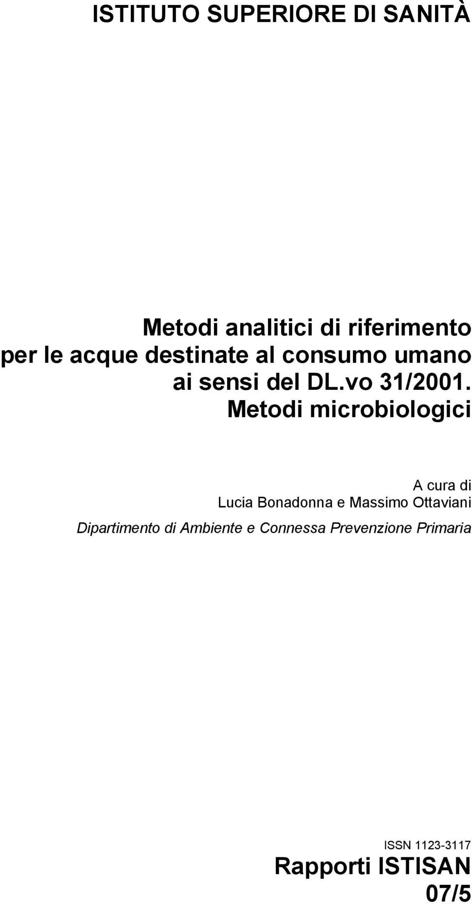 Metodi microbiologici A cura di Lucia Bonadonna e Massimo Ottaviani